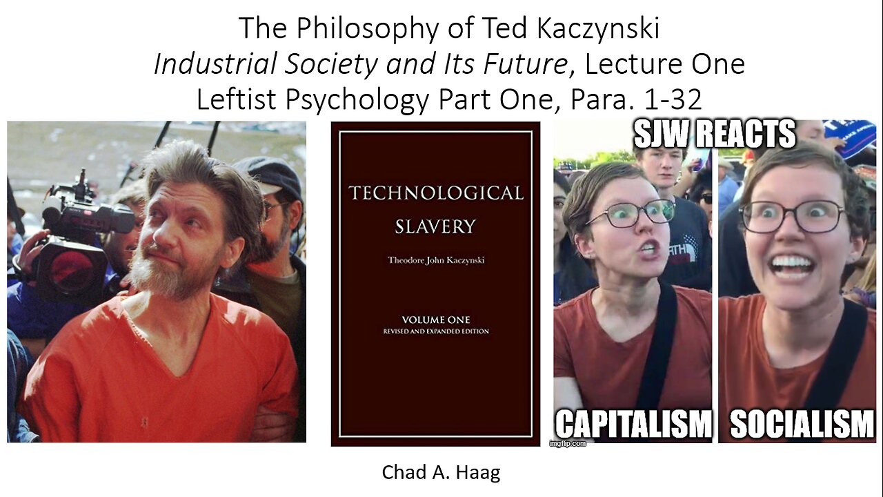 Philosophy of Ted Kaczynski Industrial Society and Its Future Lecture 1 Leftist Psychology