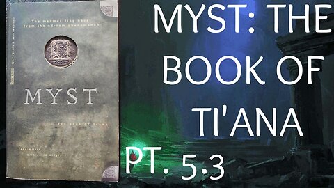 MYST: THE BOOK OF TI'ANA - PART 5.3