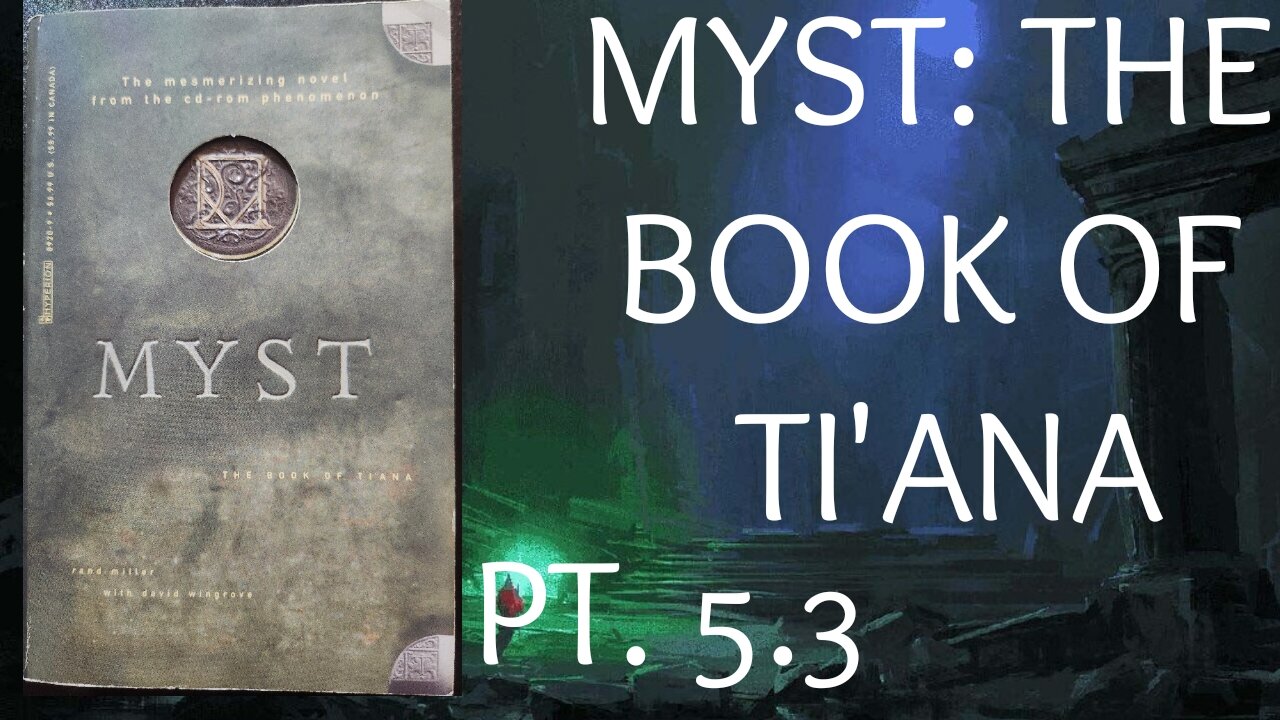 MYST: THE BOOK OF TI'ANA - PART 5.3