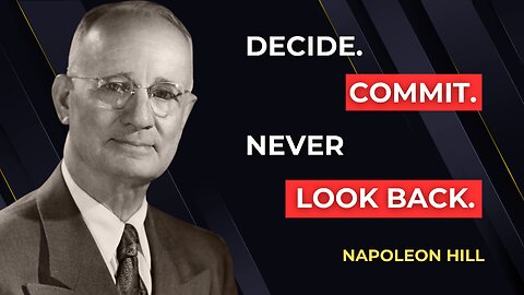Decide What You Want — Then Burn the Boats | Napoleon Hill
