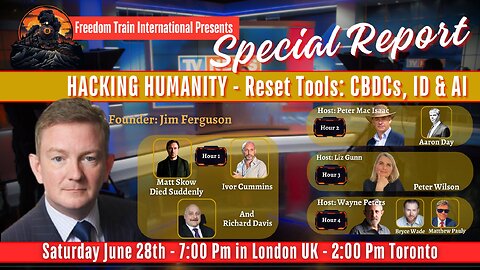 FTI Special Report: HACKING HUMANITY - Reset Tools: CBDCs, ID & AI