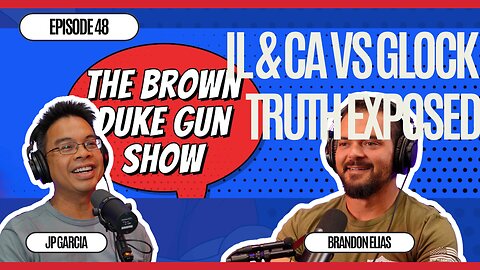 BDGS: #048: Illinois & California vs. Glock: The Truth Exposed!