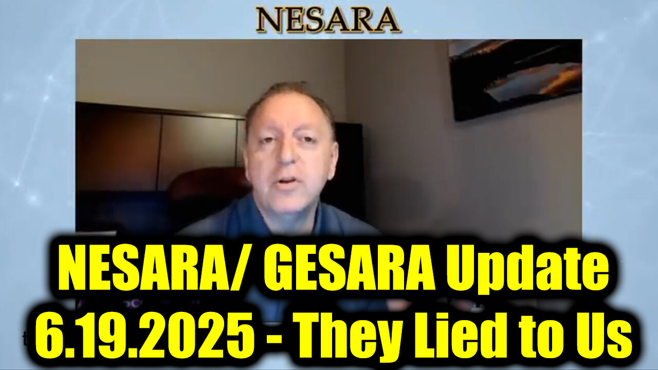 Dr. Scott Young: NESARA/ GESARA Update 6.19.25 - They Lied to Us