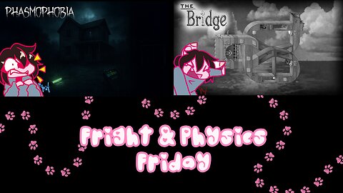 Livestream of Phasmophobia, The Bridge, and The Mr. Rabbit Magic Show 6/6/2025