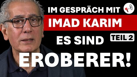 Imad Karim: Es sind Eroberer | Im Gespräch mit Helmut Reinhardt (Teil 2 von 2)