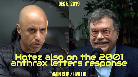 [Dec 5 2019] Peter Hotez big media break comes with Oct 2001 anthrax letters ( ZDogg ) 4 min clip