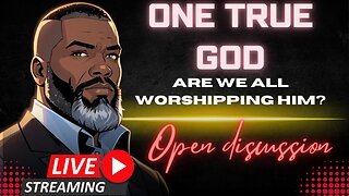 Open Discussion: Are Christians, Muslims AND Jews Worshipping The SAME GOD?