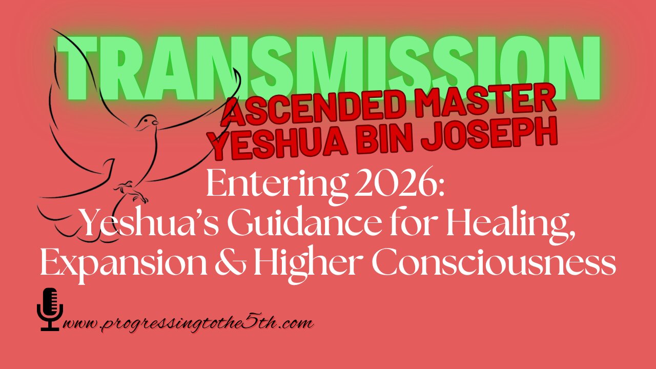 Entering 2026: Yeshua’s Guidance for Healing, Expansion & Higher Consciousness