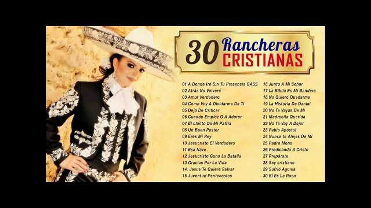 Rancheras Cristianas - 30 Cansiones De Hermosas Éxitos - Alabanza Musica Cristiana.