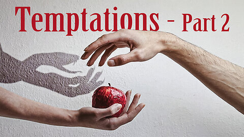 Temptations - Part 2