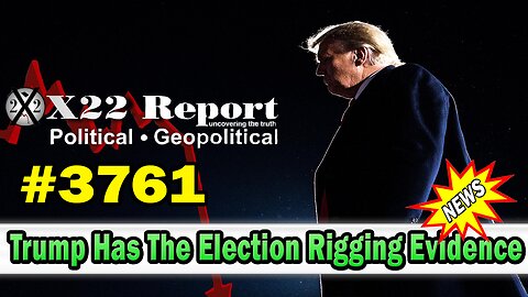 X22 Report Episode #3761B - Obama’s Cloward-Piven Agenda Has Failed, Trump Has The Election Rigging Evidence