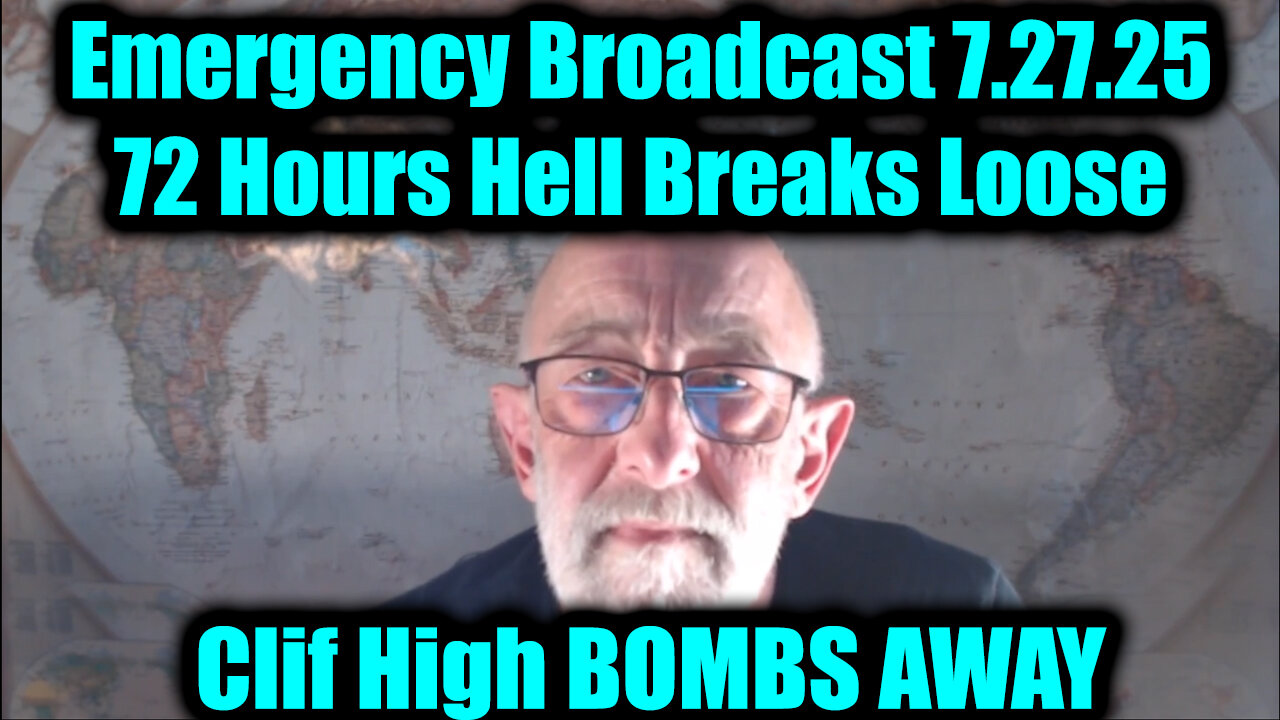 CLIF. 72 Hours Hell Breaks Loose. 7-27-25-AT-2PM-CST-50-EST #TRUTH