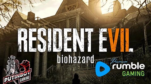 Resident Evil 7: Biohazard - Unleashing Epic Horror Chaos! | PutinBot Gaming Live