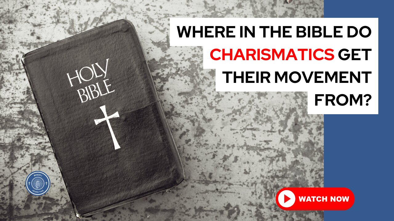 Where is the Bible do charismatics get their movement from?