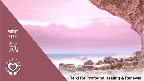 Reiki for Profound Healing & Renewal