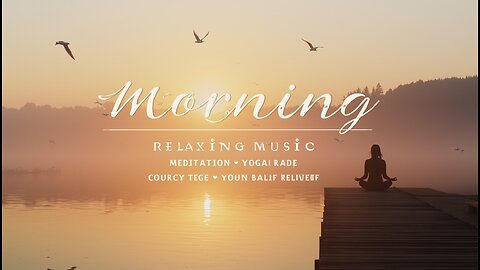 🌅 Morning Relaxing Music | Meditation 🧘 | Yoga 🌿 | Sleep Music 😴 | Stress & Anxiety Relief 💖