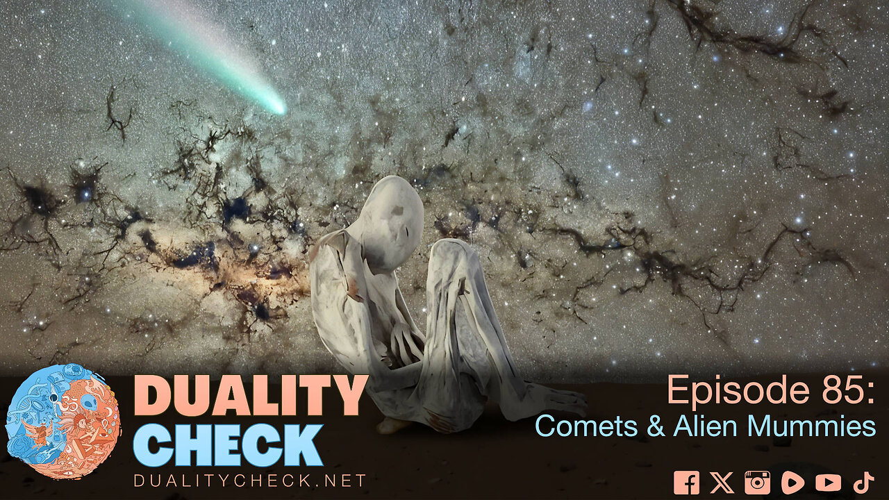 Episode 85 - Comets & Alien Mummies