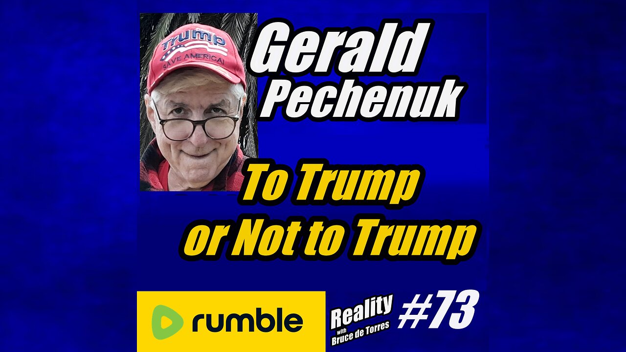 RWB 73 Gerald Pechenuk: To Trump or Not to Trump