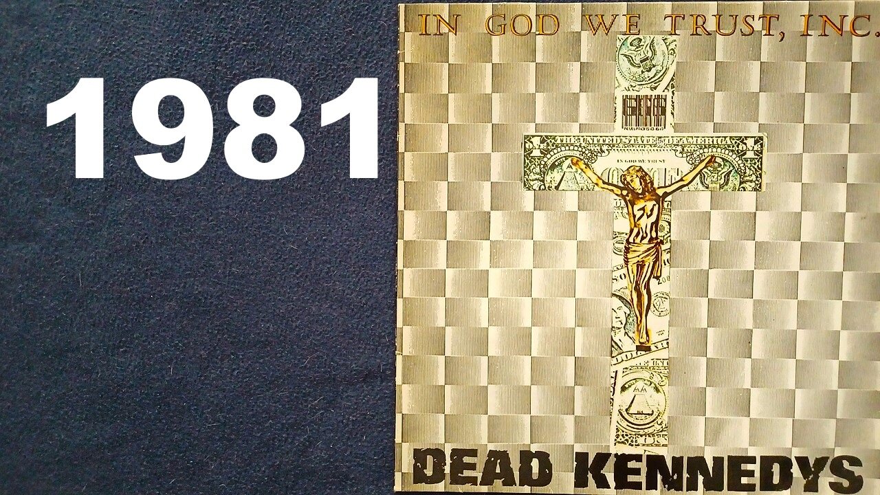 DEAD KENNEDYS, IN GOD WE TRUST, INC., 1981, ALTERNATIVE TENTACLES, VIRUS 3, NEW ROSE, Statik Records