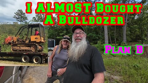 I ALMOST Bought A Bulldozer, What's Plan B? | Big Projects Coming | Tractor VS Skid Steer homestead