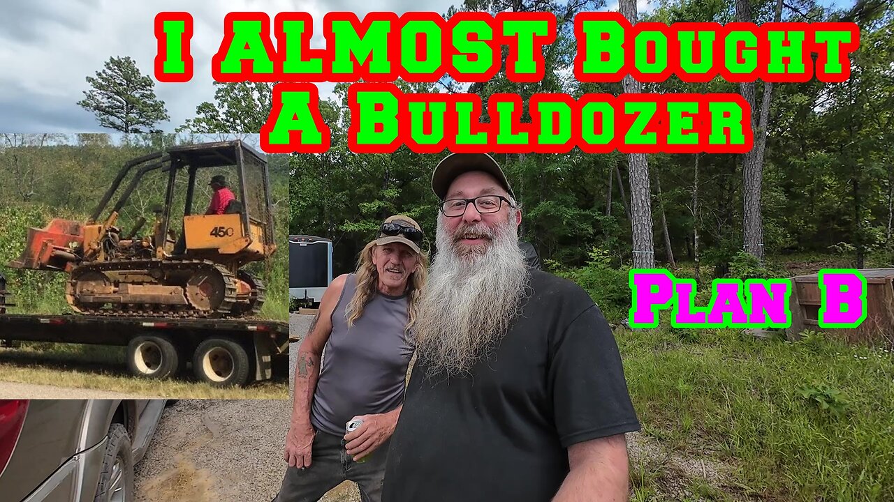 I ALMOST Bought A Bulldozer, What's Plan B? | Big Projects Coming | Tractor VS Skid Steer homestead