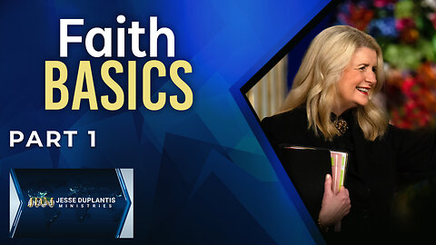 Faith Basics, Part 1