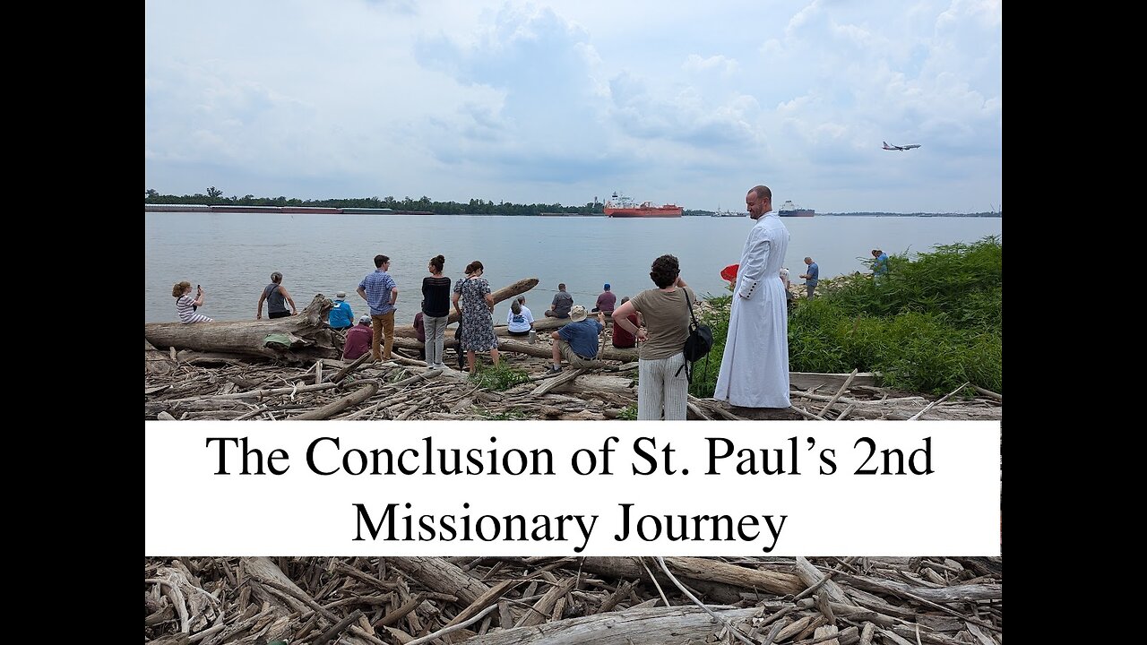 The Conclusion of St. Paul's 2nd Missionary Journey!