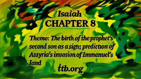 Isaiah Chapter 8 (Bible Study)