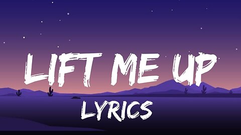 Lift Me Up - lyrics | official music video |