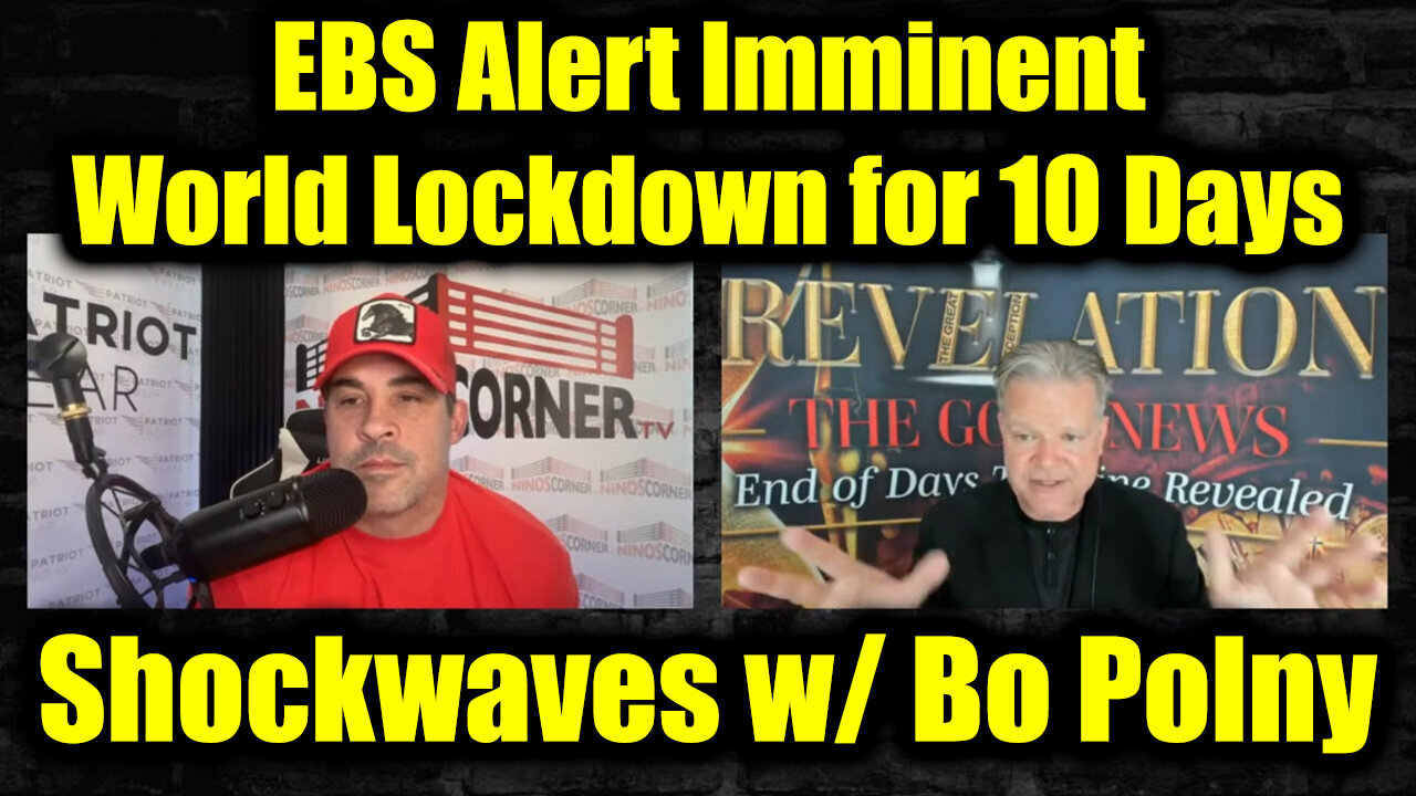 Nino Rodriguez Shockwaves w/ Bo Polny 4.26.25 - EBS Alert Imminent; World Lockdown for 10 Days