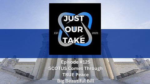 Just Our Take - EP #125 - 7PM Pacific
