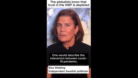 Elsa Widding - The globalists know that trust in the WEF is depleted
