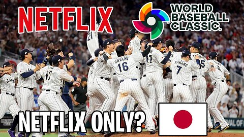 2026 World Baseball Classic Is Only On Netflix In Japan?