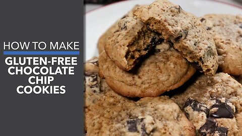 How to Make Gluten-Free Chocolate Chip Cookies