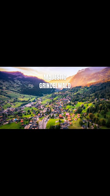 Magical Grindelwald, Unreal Views!