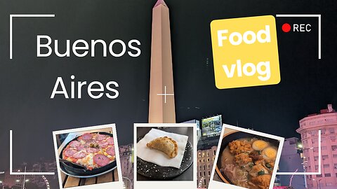 Almost everything I ate in Buenos Aires
