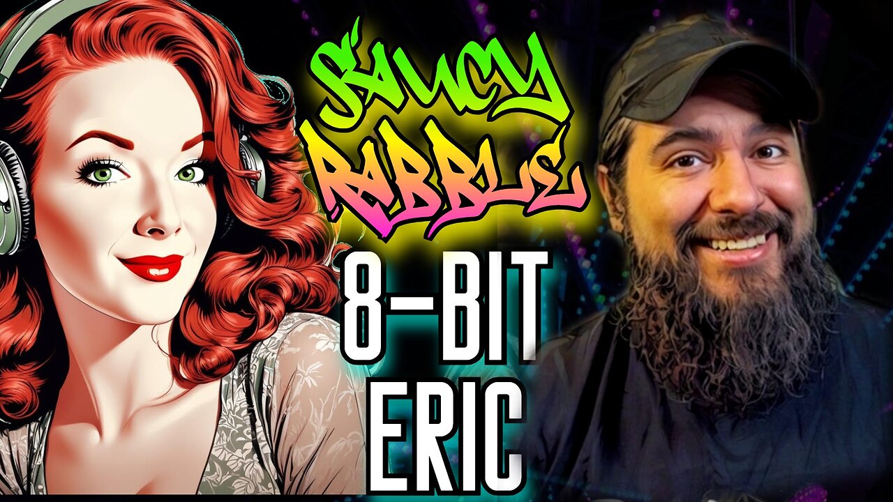 News & Nonsense | Saucy Rabble w/ 8-BIT ERIC ✨
