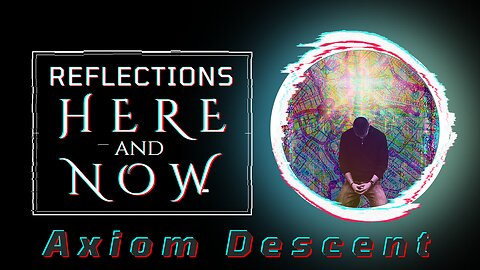 Reflections: Here and Now