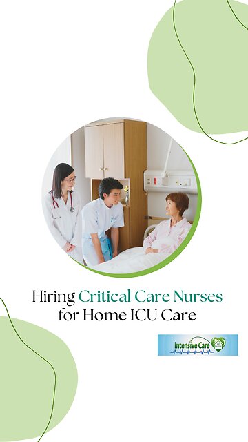 Hiring Critical Care Nurses for Home ICU Care
