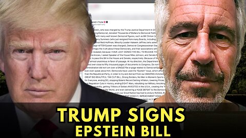 TRUMP SIGNS EPSTEIN BILL.. What happens next?