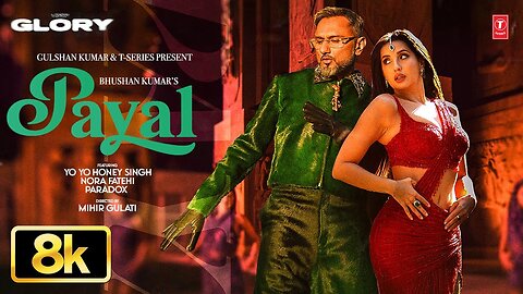 PAYAL SONG (Official Video): YO YO HONEY SINGH | NORA FATEHI | PARADOX | GLORY | BHUSHAN KUMAR