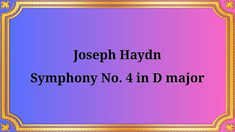 Joseph Haydn Symphony No. 4 in D Major