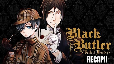 Black Butler: Book of Murder – Every Twist & Secret Explained!