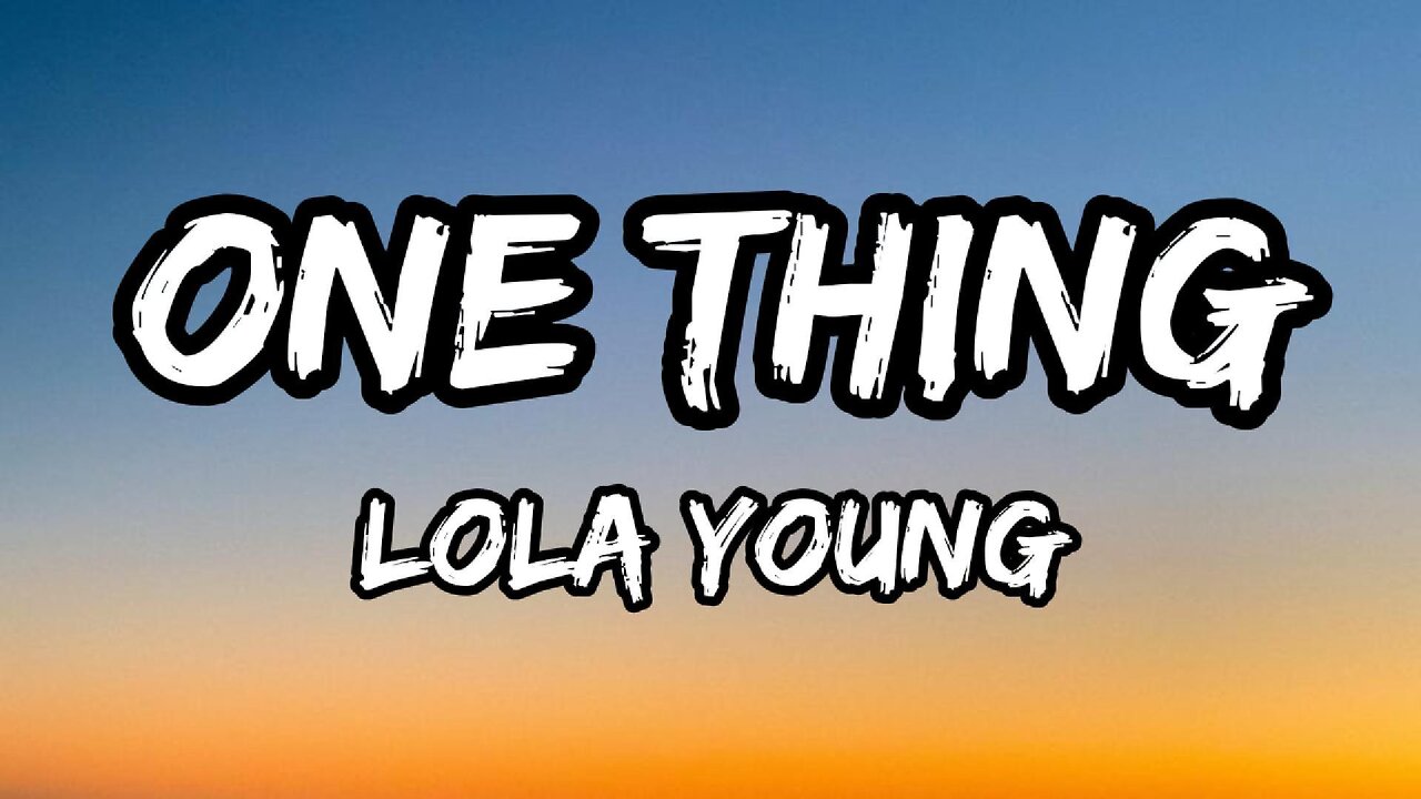 Lola Young - One Thing (lyrics)