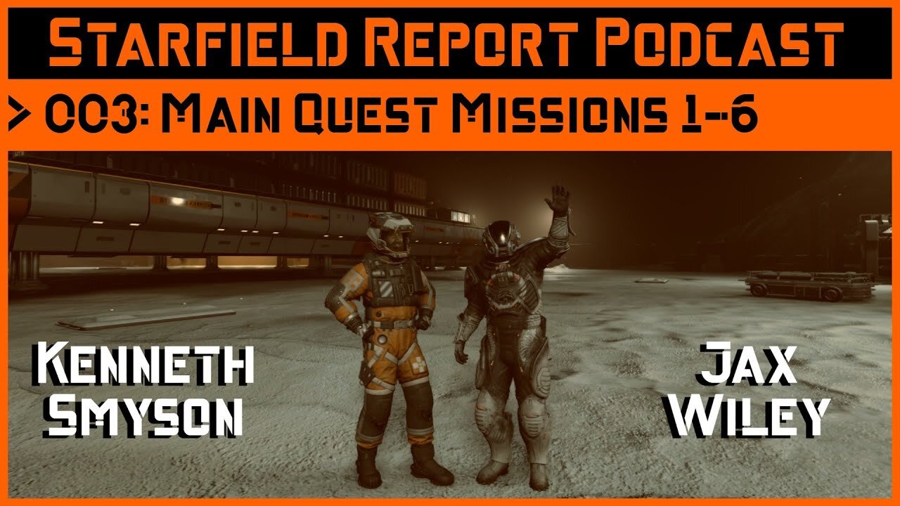 Starfield Report Ep. 003: Main Quest 1-6, & Darkstar Manufacturing