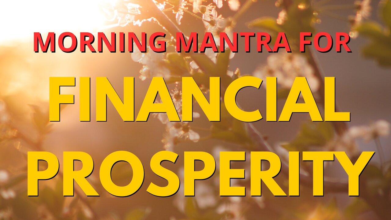 Morning Mantra for Financial Prosperity | Powerful Affirmations for Wealth & Abundance
