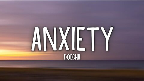 🎤 Doechii - Anxiety (Lyrics) 😔💭