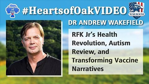 Dr Andrew Wakefield - RFK Jr.'s Health Revolution, Autism Review and Transforming Vaccine Narratives