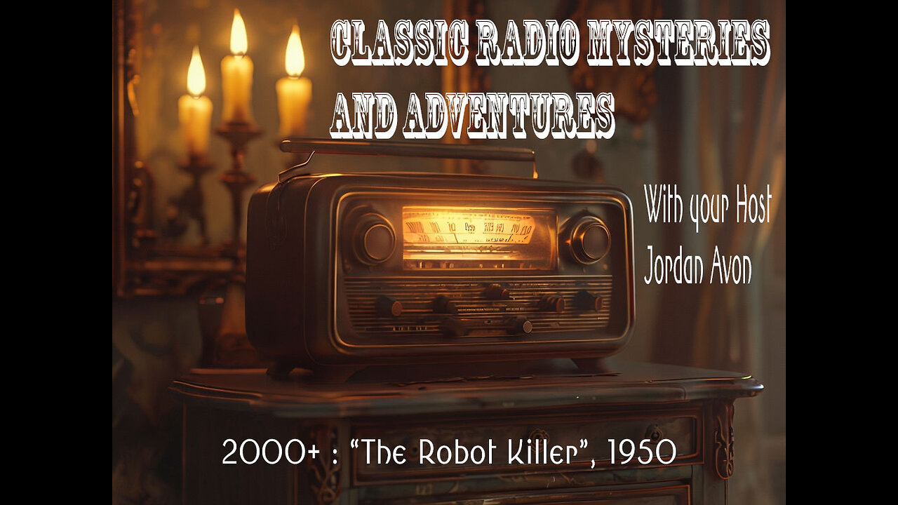 Classic Radio Mysteries & Adventures - The Robot Killer (1950)
