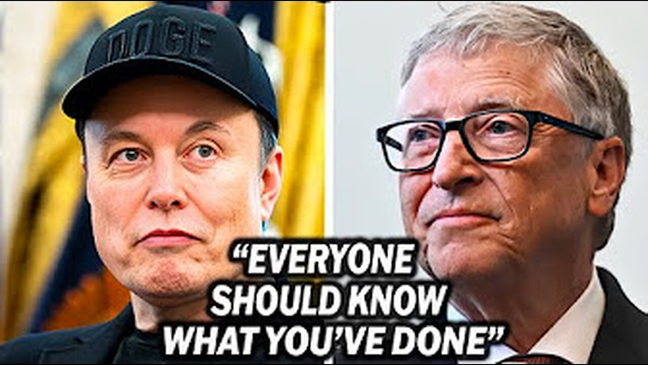 Musk expose Gates!